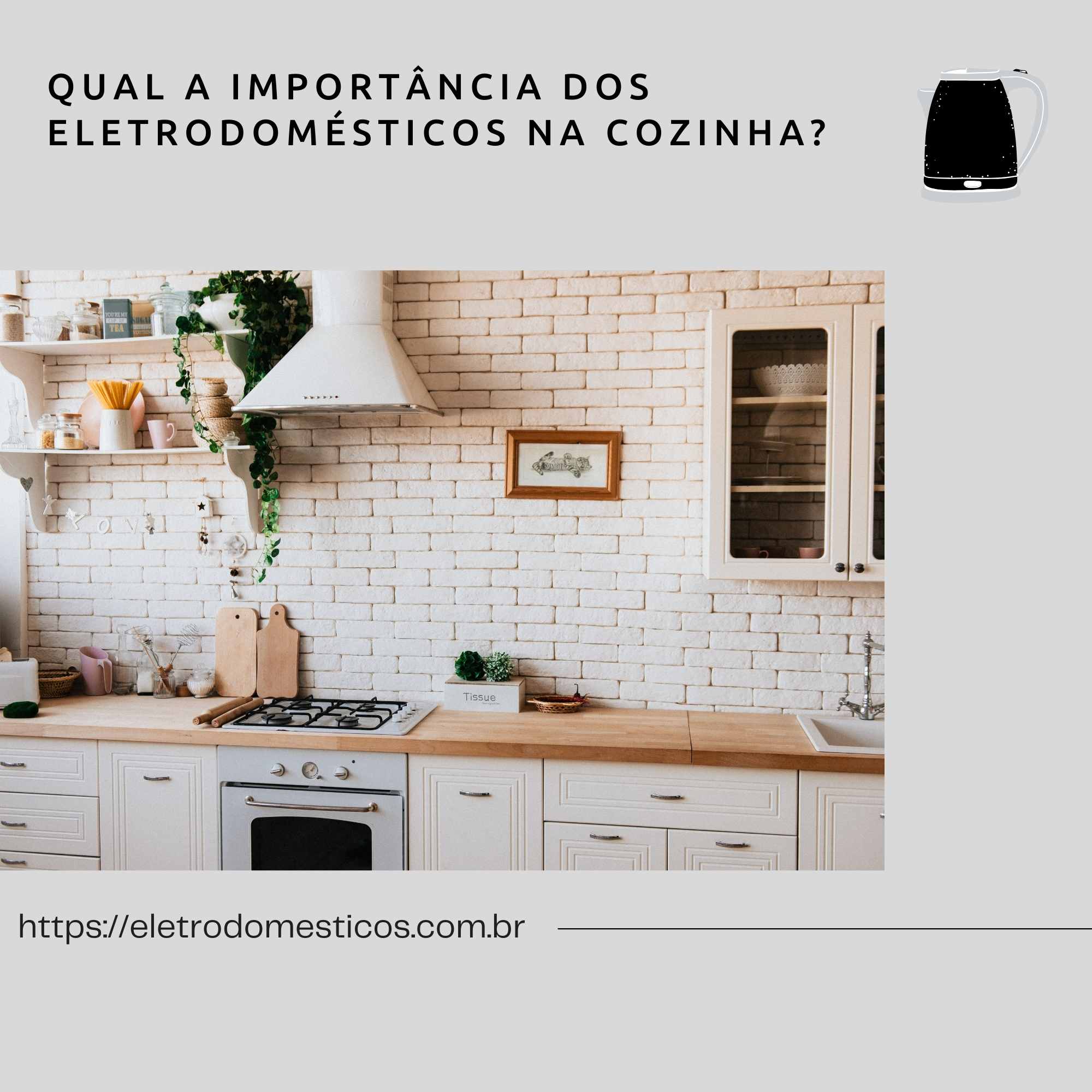 Qual a importância dos eletrodomésticos na cozinha